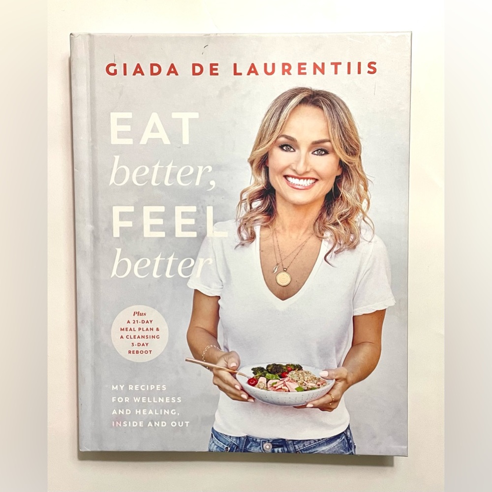 Eat Better, Feel Better by Giada De Laurantiis recipe and health book